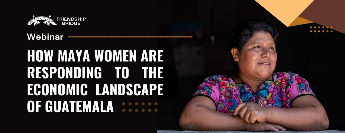 Event Recording: How Maya Women are Responding to the Economic Landscape of Guatemala